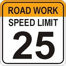 ROAD WORK SPEED LIMIT 25 MPH